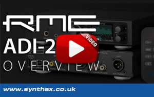 RME ADI-2 DAC - Overview Video - Synthax Audio UK