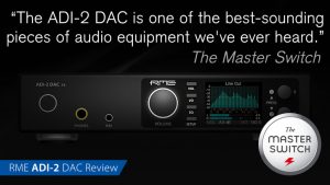 RME ADI-2 DAC - The Master Switch review