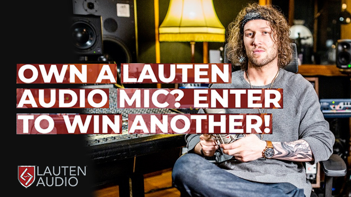 Already own a Lauten Mic? Enter to win another one!